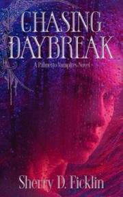 Chasing Daybreak by Sherry Ficklin