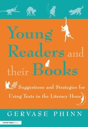 Cover of: Young Readers and Their Books: Suggestions and Strategies for Using Texts in the Literacy Hour