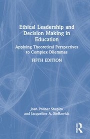Cover of: Ethical Leadership and Decision Making in Education by Joan Poliner Shapiro, Jacqueline Anne Stefkovich, Joan Poliner Shapiro, Jacqueline Anne Stefkovich
