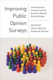 Cover of: Improving Public Opinion Surveys by Kathleen M. McGraw, John H. Aldrich, Kathleen M. McGraw, John H. Aldrich