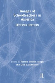 Cover of: Images of Schoolteachers in America by Pamela Bolotin Joseph, Gail E. Burnaford, Pamela Bolotin Joseph, Gail E. Burnaford