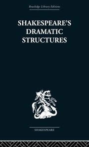 Cover of: Shakespeare's Dramatic Structures