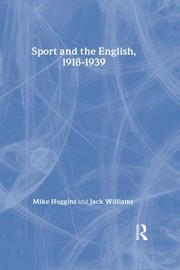 Cover of: Sport and the English, 1918-1939: Between the Wars