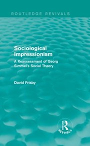 Cover of: Sociological Impressionism: A Reassessment of Georg Simmel's Social Theory