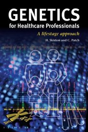 Cover of: Genetics for Healthcare Professionals: A Lifestage Approach