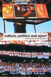 Cover of: Culture, Politics and Sport: Blowing the Whistle, Revisited