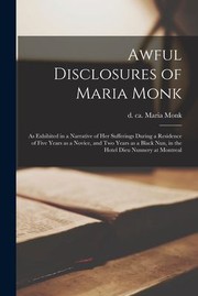 Cover of: Awful Disclosures of Maria Monk [microform] by Maria Monk, Hoyte Hoyte, Maria Monk