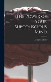 Cover of: Power of Your Subconscious Mind by Joseph Murphy