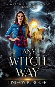 Cover of: Any Witch Way: A Witch in Wolf Wood, Book 3