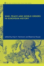 Cover of: War, Peace and World Orders in European History