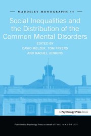 Cover of: Social Inequalities and the Distribution of the Common Mental Disorders by David Melzer, Tom Fryers, Rachel Jenkins, David Melzer