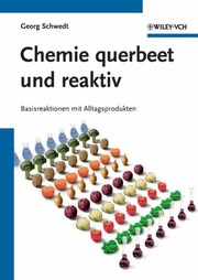 Cover of: Chemie Querbeet und Reaktiv: Basisreaktionen MIT Alltagsprodukten