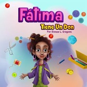 Cover of Fátima Tiene un Don by Dionne Grayson