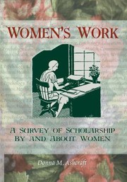 Cover of: Women's Work: A Survey of Scholarship by and about Women