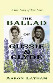 Cover of: The ballad of Gussie & Clyde: a true story of true love