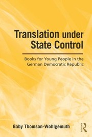 Cover of: Translation under State Control: Books for Young People in the German Democratic Republic