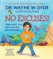 Cover of: No Excuses! by Wayne W. Dyer, Kristina Tracy, Stacy Heller Budnick