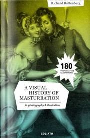 Cover of: Visual History of Masturbation