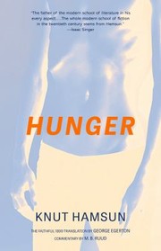 Cover of: Hunger (Warbler Classics Annotated Edition) by Knut Hamsun, George Egerton, M. B. Ruud, Robert Bly, Paul Auster, Julius Sandmeier, Jan Oliveira, Tore Rem, Terence Cave, Practice Norwegian, Knut Hamsun, George Egerton, M. B. Ruud