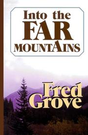 Cover of: Into the far mountains: a Western story