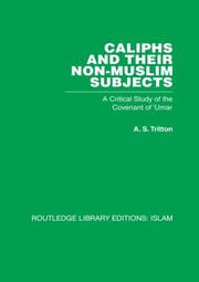 Cover of: Caliphs and Their Non-Muslim Subjects by A. S. Tritton, A. S. Tritton