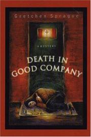Cover of: Death in good company | Gretchen Sprague