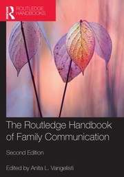 Routledge handbook of family communication by Anita L. Vangelisti