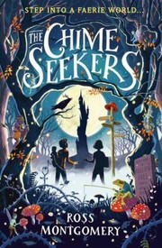 Cover of: Chime Seekers by Ross Montgomery