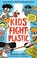 Cover of: Kids Fight Plastic