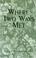 Cover of: Where two ways met