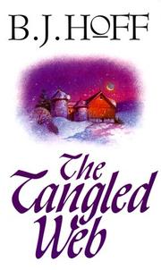Cover of: The tangled web by B.J. Hoff