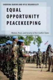 Cover of: Equal Opportunity Peacekeeping: Women, Peace, and Security in Post-Conflict States