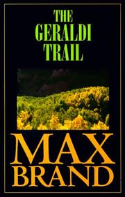 Cover of: The Geraldi trail by Frederick Faust