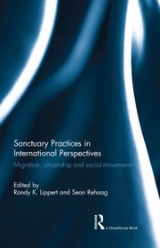 Cover of: Sanctuary Practices in International Perspectives: Migration, Citizenship and Social Movements