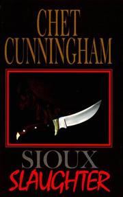 Cover of: Sioux slaughter by Cunningham, Chet.