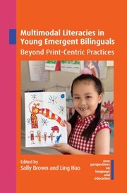 Cover of: Multimodal Literacies in Young Emergent Bilinguals: Beyond Print-Centric Practices