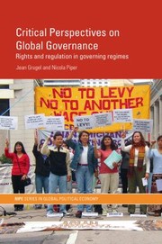 Cover of: Critical Perspectives on Global Governance by Jean Grugel, Jean Grugel, Nicola Piper