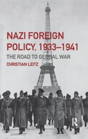 Cover of: Nazi Foreign Policy, 1933-1941 by Christian Leitz