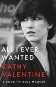 Cover of: All I Ever Wanted by Kathy Valentine