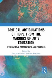 Cover of: Critical Articulations of Hope from the Margins of Arts Education: International Perspectives and Practices