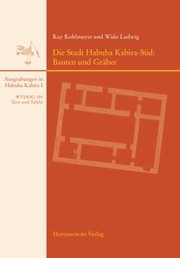 Cover of: Die Stadt Habuba Kabira-Sud by Kay Kohlmeyer, Wido Ludwig, Eva Strommenger, Dietrich Surenhagen, Wanda Wolska, Kay Kohlmeyer, Wido Ludwig, Eva Strommenger, Dietrich Surenhagen, Wanda Wolska