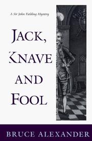 Cover of: Jack, knave and fool by Bruce Alexander