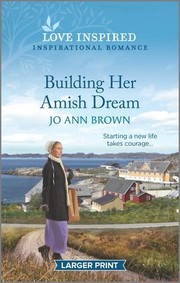 Cover of: Building Her Amish Dream: An Uplifting Inspirational Romance