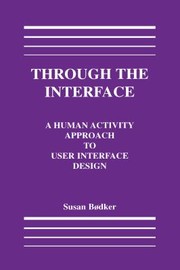 Cover of: Through the Interface: A Human Activity Approach to User Interface Design