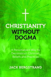 Cover of: Christianity Without Dogma