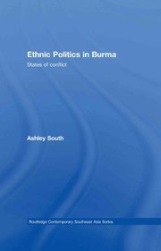 Cover of: Ethnic politics in Burma by Ashley South, Ashley South