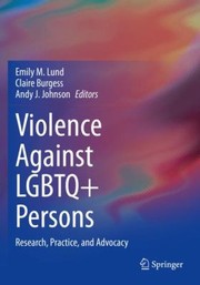 Cover of: Violence Against LGBTQ+ Persons: Research, Practice, and Advocacy