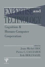 Cover of: Expertise and Technology: Cognition and Human-Computer Cooperation