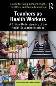 Cover of: Teachers As Health Workers: A Critical Understanding of the Health-Education Interface