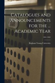 Cover of: Catalogues and Announcements for the ... Academic Year; 1901-1902